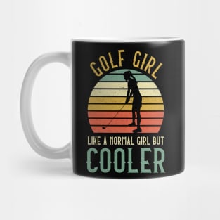 Golf Girl Like A Normal Girl But Cooler Mug